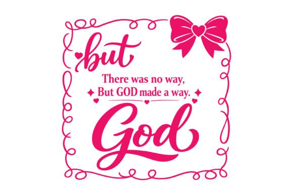 But God Made a Way SVG for T-Shirt Designs