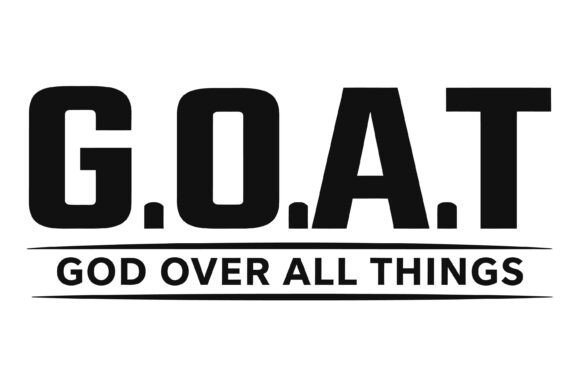 GOAT God over All Things T-Shirt Designs