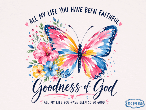 Goodness of God Butterfly PNG T-Shirt Designs
