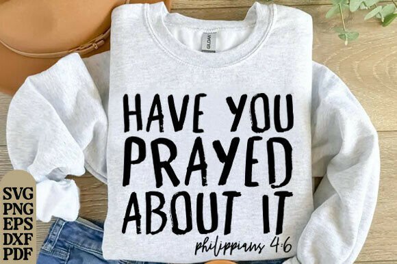 Have You Prayed About It Bundle PNG, SVG for T-Shirt Designs