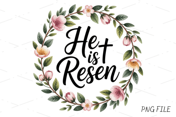 He is Risen Floral Faith PNG Design