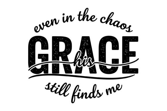 His Grace Finds Me Quote