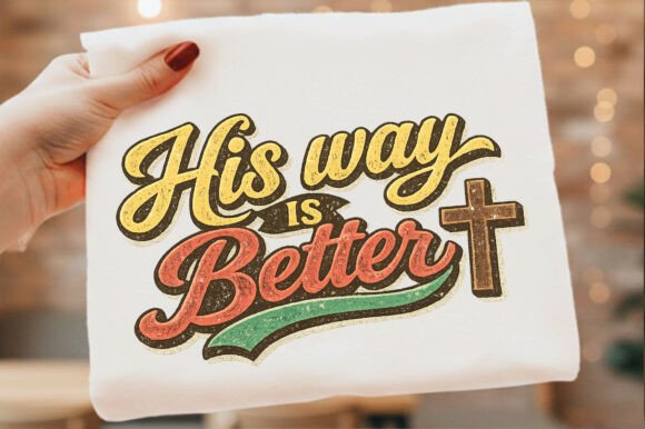 His Way is Better Typography Png for T-Shirt Designs