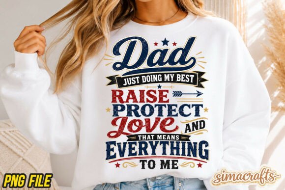 Inspirational Dad Quote PNG Sublimation for T-Shirt Designs